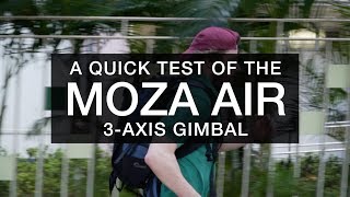 Moza Air 3-Axis Gimbal: Quick Test