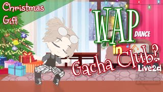 🎄Wap Dance Cover Exchange Gift For Gacha Club + 2D🎄