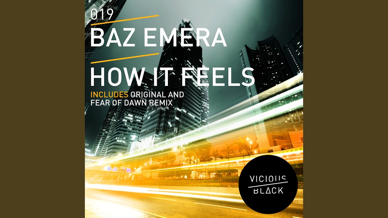 How It Feels (Fear Of Dawn Remix)