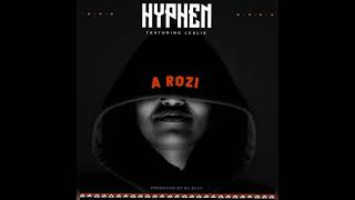 Hyphen Ft Leslie A Rozi Official Audio Prod By Dj Sley