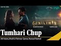 Tumhari Chup | Gentleman |Atif Aslam|Humayun Saeed , Yumna Zaidi ,Zahid Ahmad |New Song | Sufiscore
