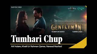 Tumhari Chup | Gentleman |Atif Aslam|Humayun Saeed , Yumna Zaidi ,Zahid Ahmad |New Song | Sufiscore