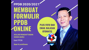 MEMBUAT FORMULIR PPDB ONLINE PLUS FOTO DAN EMAIL BALASAN