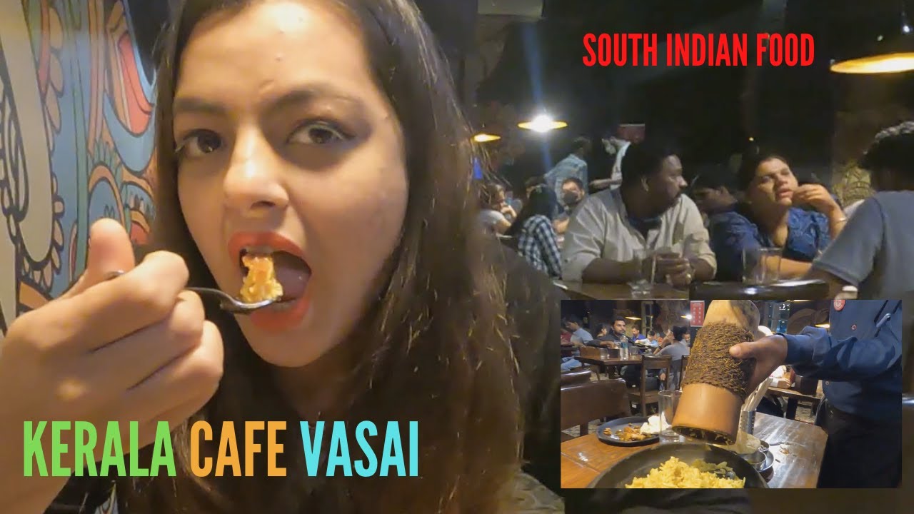 Best Cafe in Vasai Kerala CafeSouth Indian Food In MumbaiKerala