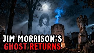 Jim Morrison's Ghost Still Haunts His Grave in Paris - True Haunting Story