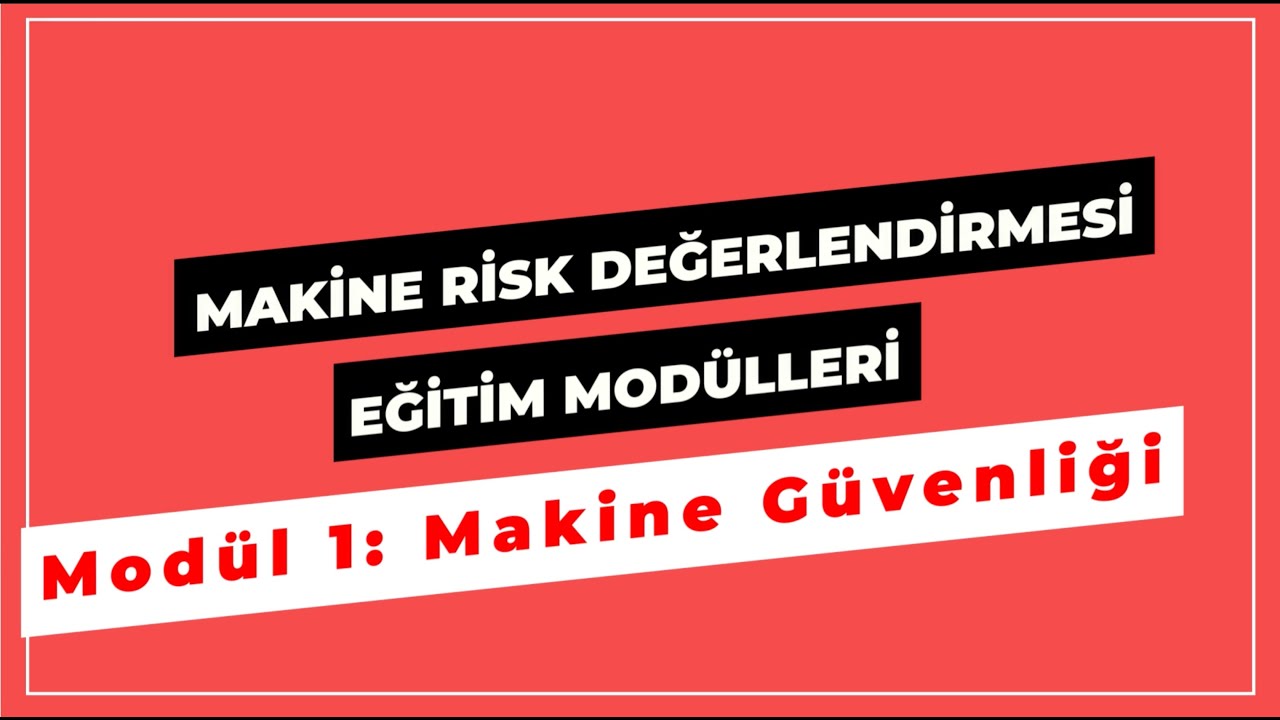 Makine Risk Değerlendirmesi - Modül 1: Makine Güvenliği  #işsağlığıvegüvenliği #makinegüvenliği