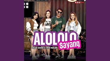 Alololo Sayang