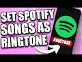 How to set spotify songs as ringtones 2024