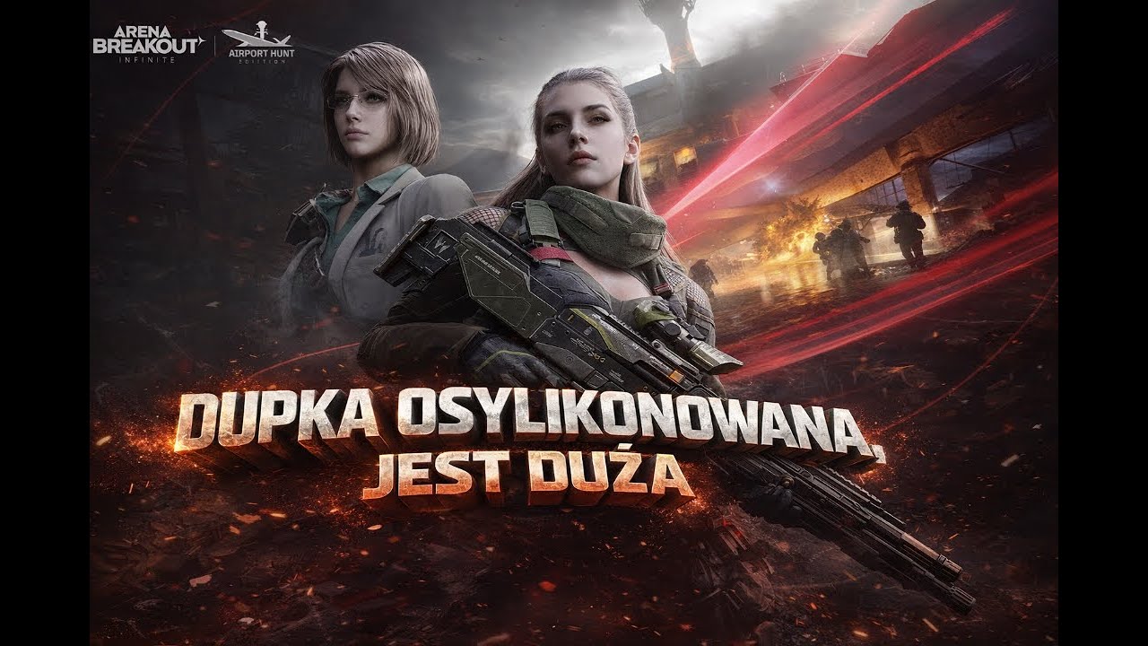 PL S4 Arena Breakout Infinite Duża duka jest czas grać