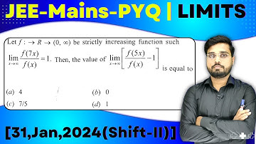 JEE Mains 2024 PYQ [31,Jan,2024(Shift-II)] | JEE Mains PYQ Solutions | LIMITS PYQ | Let