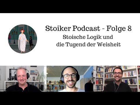 #8 Stoische Logik und die Tugend der Weisheit