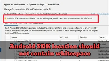 Android SDK location should not contain whitespace, as this can cause problem with the NDK tools