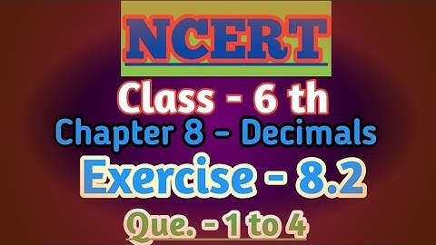 NCERT class 6 maths Decimals Exercise 8.2. questions 1 to 4 | ln Decimals maths ke exe.8.2 solution|