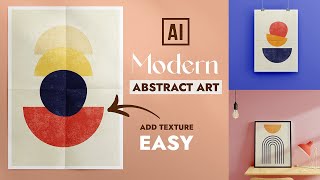 3 ABSTRACT MODERN ART POSTERS WITH 100% VECTOR TEXTURE  | ADOBE ILLUSTRATOR TUTORIAL