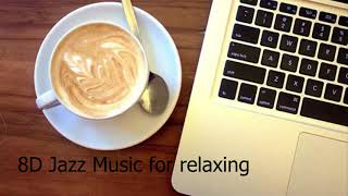 8D Jazz music, for studing, relaxing and working.. Best music around the world Resimi