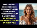 Traições Reveladas|  Minha esposa transformou minha vida em um pesadelo, ela queria levar meus filh