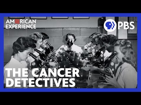 The Cancer Detectives | Full Documentary | AMERICAN EXPERIENCE | PBS