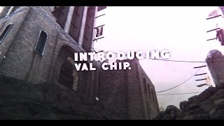 Introducing Val Chip!