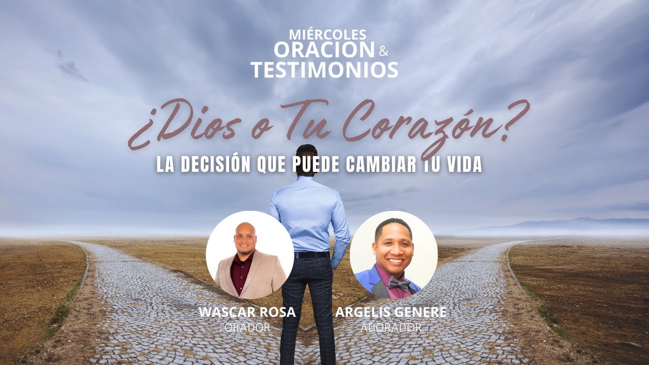 ¿DIOS O TÚ CORAZÓN? LA DECISIÓN QUE PUEDE CAMBIAR TU VIDA 🤍- Miércoles ...