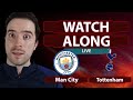 Man City vs Tottenham Carabao Cup Final LIVE WATCHALONG