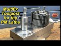 Multifix Toolpost for the Precision Matthews Lathe