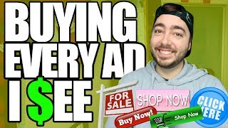 Buying Every Advertisement I See! (NOT CLICKBAIT)