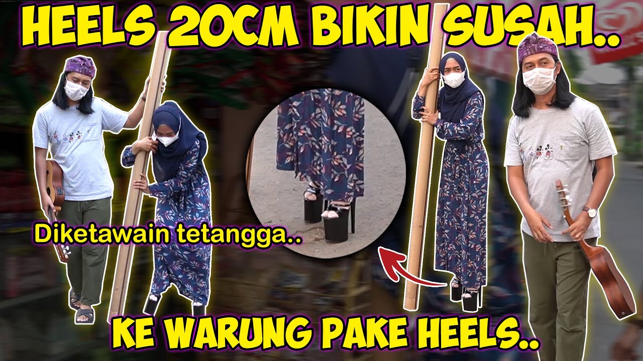 PENGEN BUANG HEELS 20cm!! BELI ODOL KE WARUNG PAKAI HEELS 20cm!!