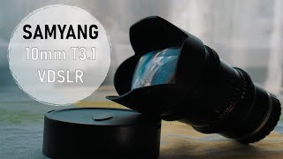 Обзор на объектив Samyang 10mm T3.1 VDSLR