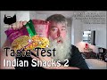 Taste Test - INDIAN SNACKS PART 2 - Day 18,208