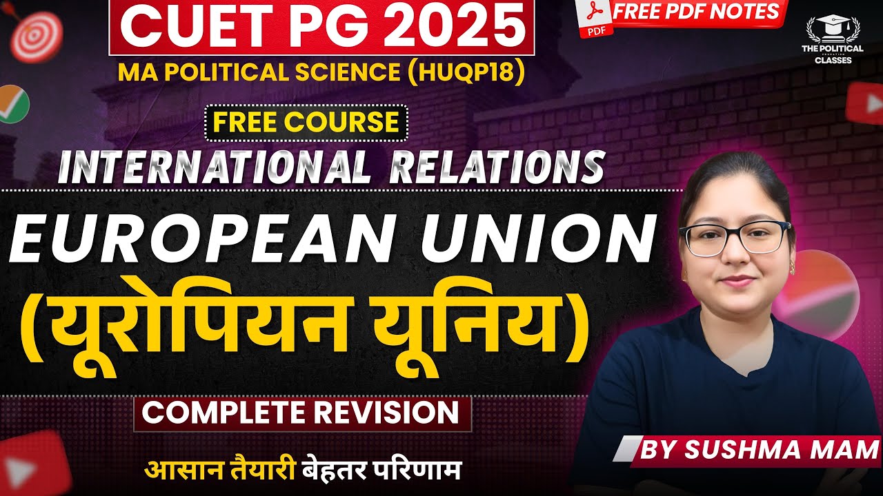 European Union| International Relations | CUET PG 2025 MA Political ...