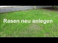 Rasen anlegen Rasen sen Rasen aussen ausfhrliche Anleitung Rasen neu anlegen Neuanlage Rasen