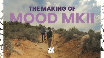 The Making of MOOD MKII
