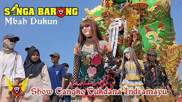 Mbah Dukun - SINGA BARONG | Show Cangko Tukdana Indramayu