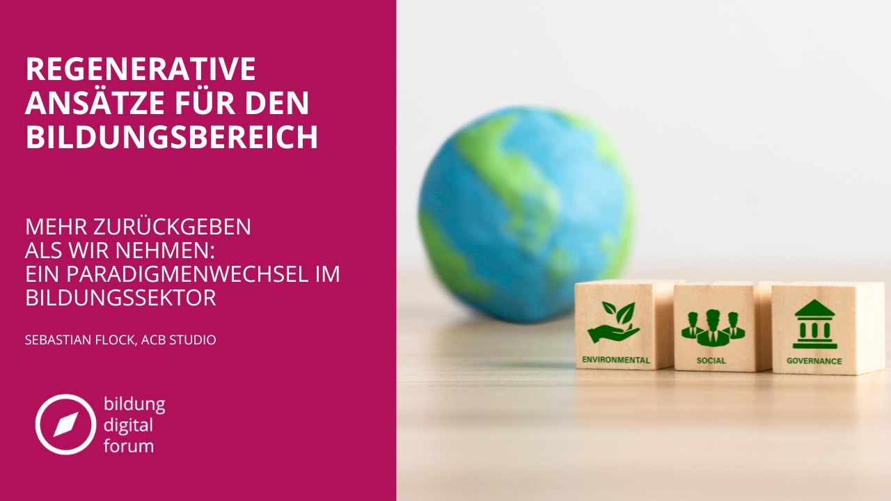 Regenerative Bildung: Ein Paradigmenwechsel im Bildungssektor