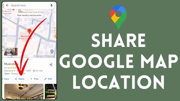 How to Share Google Maps Location 2024