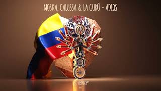 MOSKA, Calussa & La GURÚ - Adios Resimi