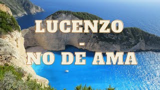 Video thumbnail of "Lucenzo -  No Me Ama (Lyrics)"