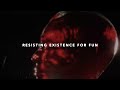 $UICIDEBOY$ - RESISTING EXISTENCE FOR FUN (LYRIC VIDEO)