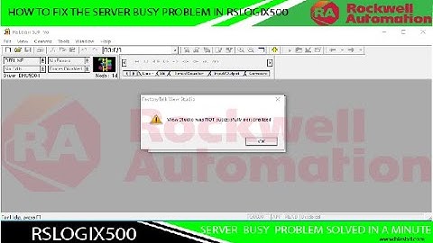 How to Fix the server busy problem in RSLogix500 (in a Minute)I RSLogix500 Server Busy Proble Solved