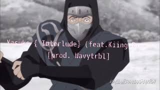 Yasuke (Interlude) {Feat. Kiing Rose}  [prod. wavytrbl]
