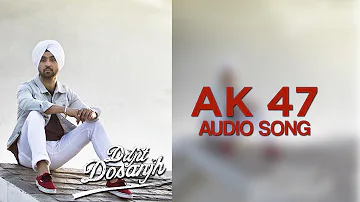 AK 47 | Diljit Dosanjh | Hero Naam Yaad Rakhi | Audio Song | Speed Records