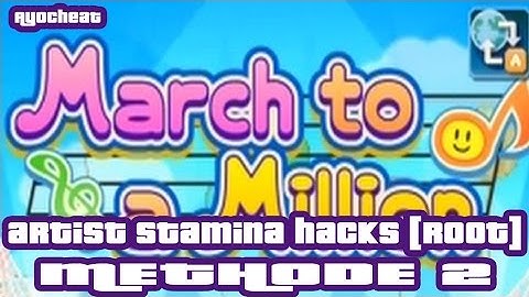 #8 March To A Million Artists Stamina Hacks Methode 2 root