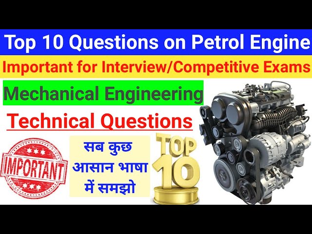 Top 10 Questions - Petrol Engine, IC engine question for Competitive  Exams/Interview