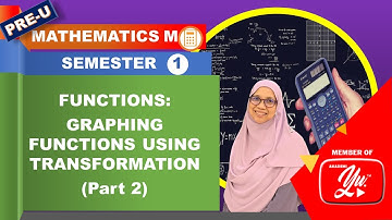 FUNCTIONS: Graphing Functions Using Transformation (Part 2)