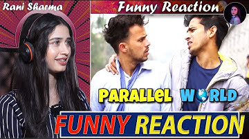 PARALLEL WORLD  @Round2hell    R2h | Funny Reaction by Rani Sharma