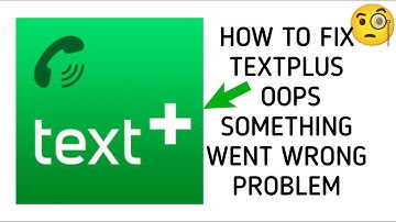 How To Fix textPlus App Oops, something went wrong. Please try again Problem|| Tech Issues Solutions