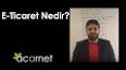 E-Ticaret Nedir? ile ilgili video