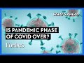 Is The Pandemic Phase Of Covid Over? Americans Are Ready For Normalcy - Steve Forbes | Forbes