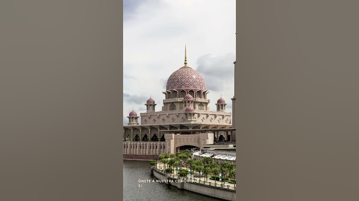 Una Joya Oculta en Malasia: La Impresionante Putrajaya.