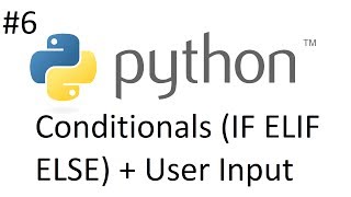 Python Tutorial 6(IF, ELIF, ELSE and user input)